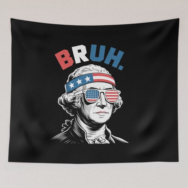 Item preview, 4th of July Washington Bruh. designed and sold by TyraYoung.