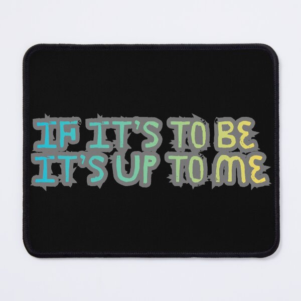 Item preview, if it’s to be it’s up to me designed and sold by LaughandLaugh.