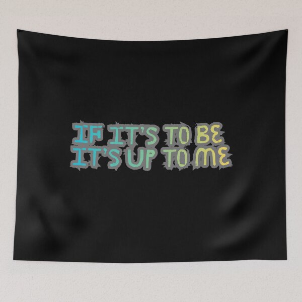 Item preview, if it’s to be it’s up to me designed and sold by LaughandLaugh.