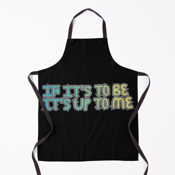Item preview, if it’s to be it’s up to me designed and sold by LaughandLaugh.