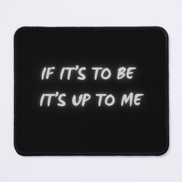 Item preview, if it’s to be it’s up to me designed and sold by LaughandLaugh.