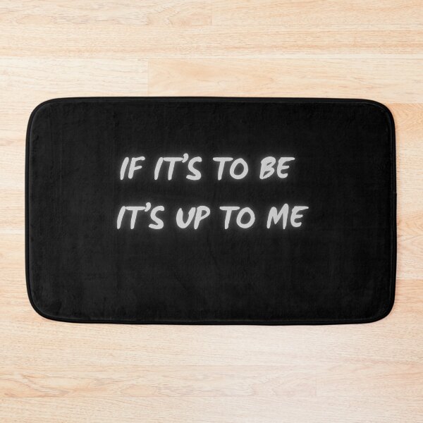 Item preview, if it’s to be it’s up to me designed and sold by LaughandLaugh.
