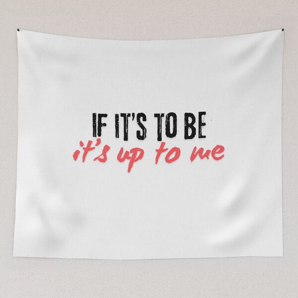 Item preview, if it’s to be it’s up to me designed and sold by LaughandLaugh.