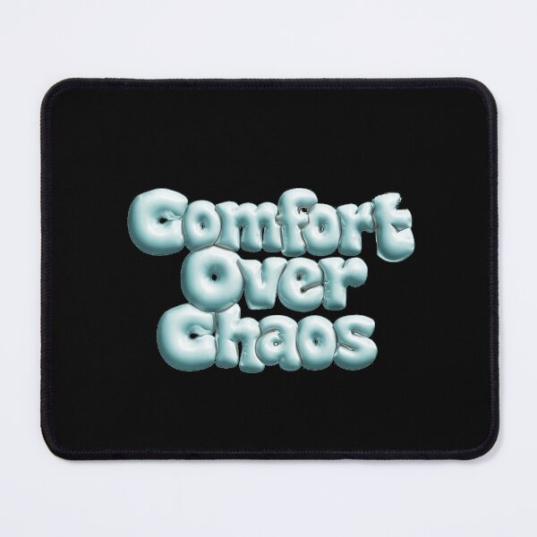 Item preview, Comfort Over Chaos designed and sold by Stefrait-7.