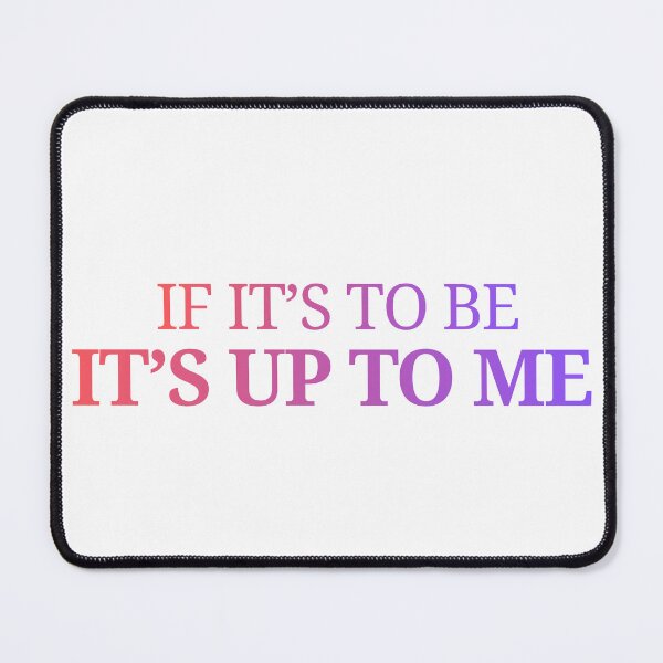 Item preview, if it’s to be it’s up to me designed and sold by LaughandLaugh.