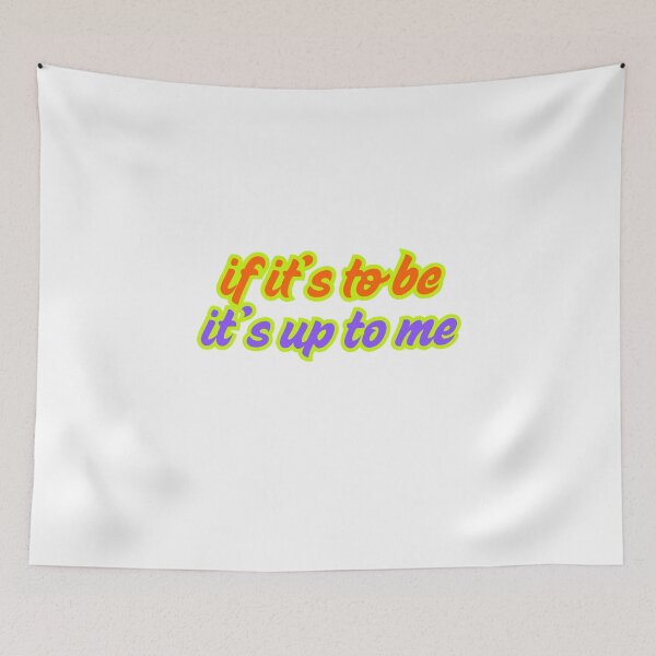 Item preview, if it’s to be it’s up to me designed and sold by LaughandLaugh.