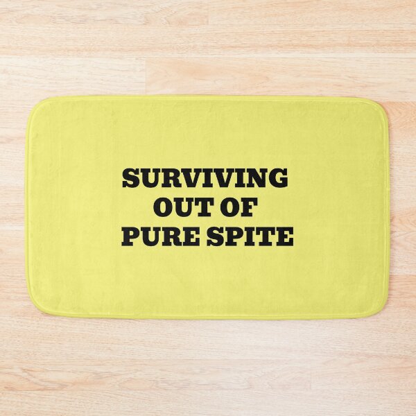 Item preview, Surviving Out Of Pure Spite Funny Dark Humor Quote designed and sold by WakeNBake-Tees.