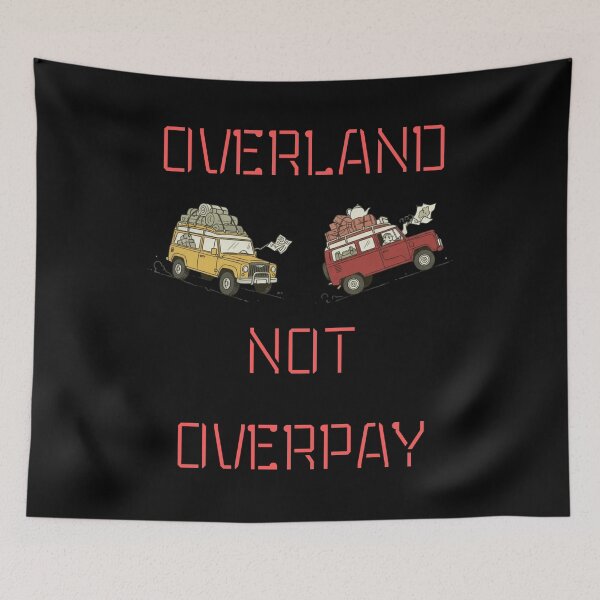 Item preview, Overland, Not Overpay Funny designed and sold by WearFine.