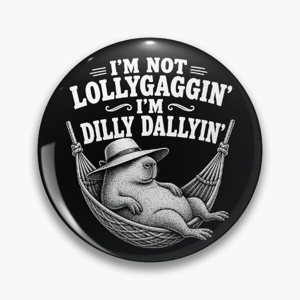 Item preview, I'm Not Lollygaggin' I'm Dilly Dallyin' Funny Lazy Capybara Gear designed and sold by DynamicDesign.