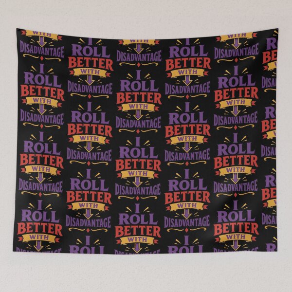 Item preview, I Roll Better With Disadvantage Funny RPG Quote designed and sold by TeeTimeTreasure.