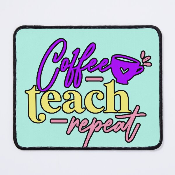Item preview, Coffee Teach Repeat Teacher Life Gift Teacher Aesthetic designed and sold by AstronautMerch.
