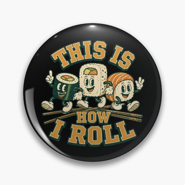 Item preview, This Is How I Roll Japanese Food Sashimi Roll Funny Sushi Gear designed and sold by DynamicDesign.