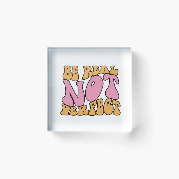 Item preview, BE REAL NOT PERFECT - Motivational Retro Design | Original Gift designed and sold by AstronautMerch.
