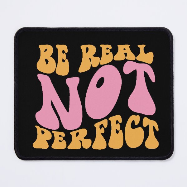 Item preview, BE REAL NOT PERFECT - Motivational Retro Design | Original Gift designed and sold by AstronautMerch.