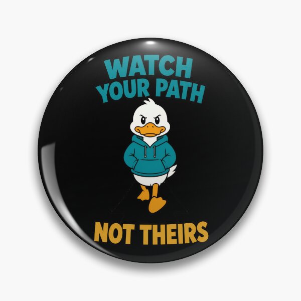 Item preview, Watch Your Path Not Theirs Funny Duck Motivation designed and sold by TeeTimeTreasure.