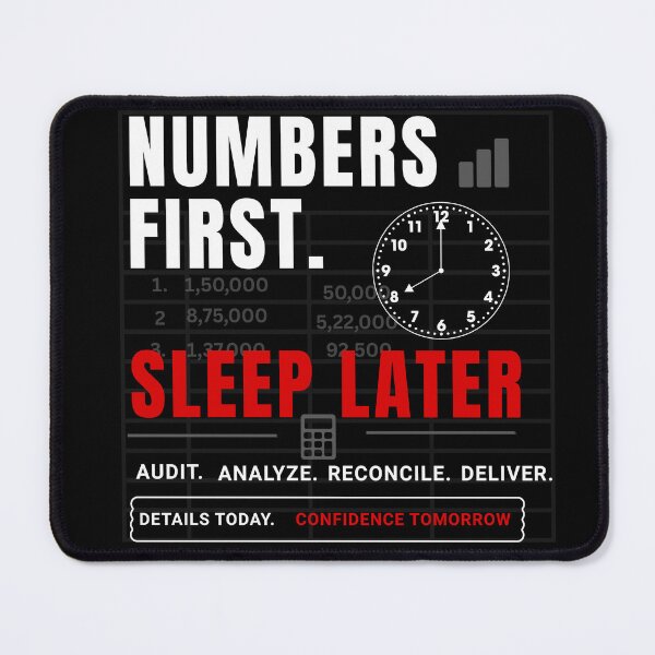 Item preview, Numbers First Sleep Later Funny Accounting Audit Humor Design designed and sold by FCA SIR MERCH .