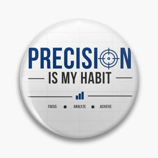 Item preview, Precision Is My Habit Funny Accounting Audit Humor Design designed and sold by FCA SIR MERCH .