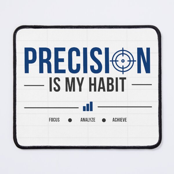 Item preview, Precision Is My Habit Funny Accounting Audit Humor Design designed and sold by FCA SIR MERCH .