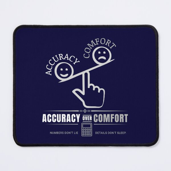 Item preview, Accuracy Over Comfort Funny Accounting Audit Humor Design designed and sold by FCA SIR MERCH .