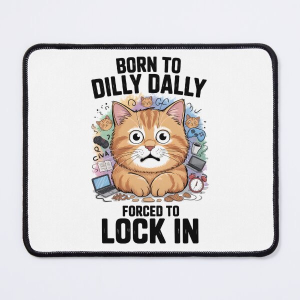 Item preview, Born to Dilly Dally Forced to Lock In designed and sold by OlizaPrint.