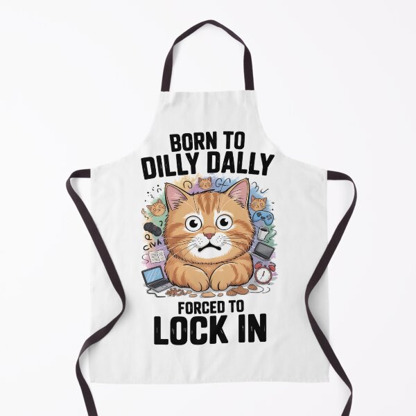 Item preview, Born to Dilly Dally Forced to Lock In designed and sold by OlizaPrint.