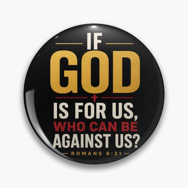 Item preview, If God Is For Us, Who Can Be Against Us? – Romans 8:31 designed and sold by Airimo.