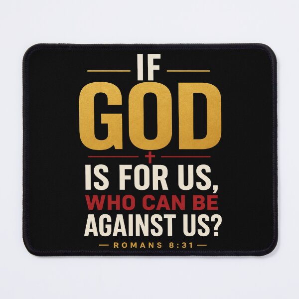 Item preview, If God Is For Us, Who Can Be Against Us? – Romans 8:31 designed and sold by Airimo.
