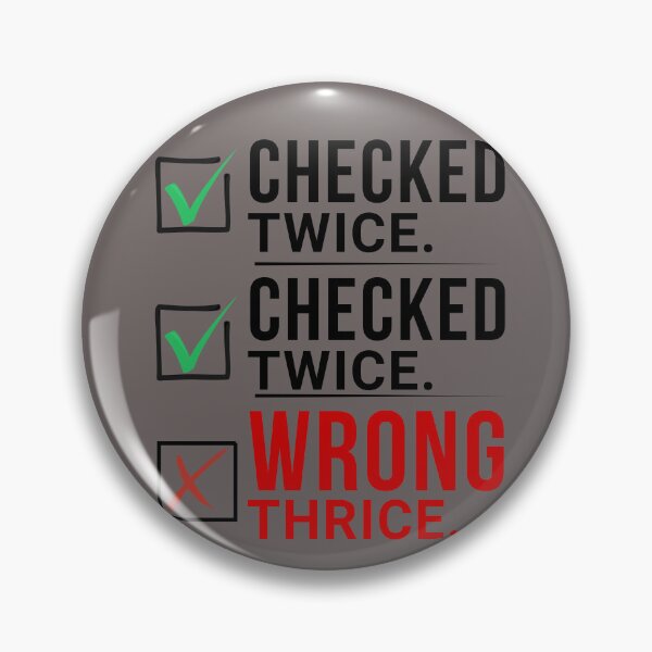 Item preview, Checked Twice, Still Wrong Thrice | Funny Accountant Audit Checklist Humor Design designed and sold by FCA SIR MERCH .