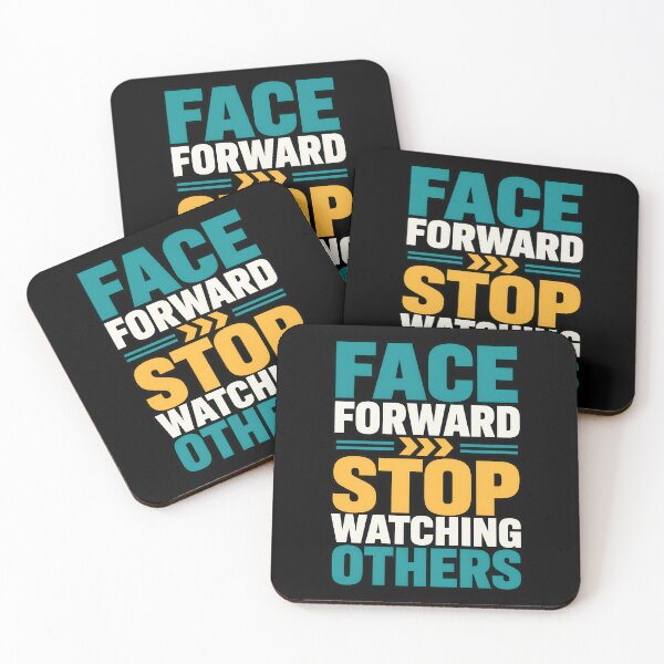 Item preview, Face Forward Stop Watching Others Motivational Quote designed and sold by TeeTimeTreasure.