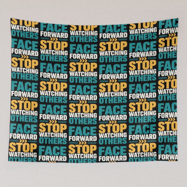 Item preview, Face Forward Stop Watching Others Motivational Quote designed and sold by TeeTimeTreasure.