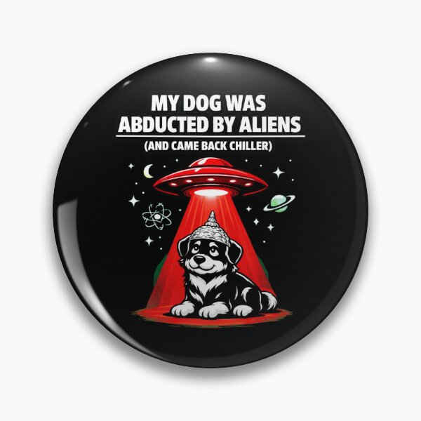 Item preview, My Dog Was Abducted by Aliens (And Came Back Chiller) – Absurd Funny Dog Minimalist T‑Shirt designed and sold by Timeless Junction.