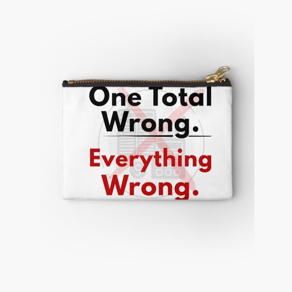 Item preview, One Total Wrong Everything Wrong Funny Trial Balance Accounting Humor designed and sold by FCA SIR MERCH .