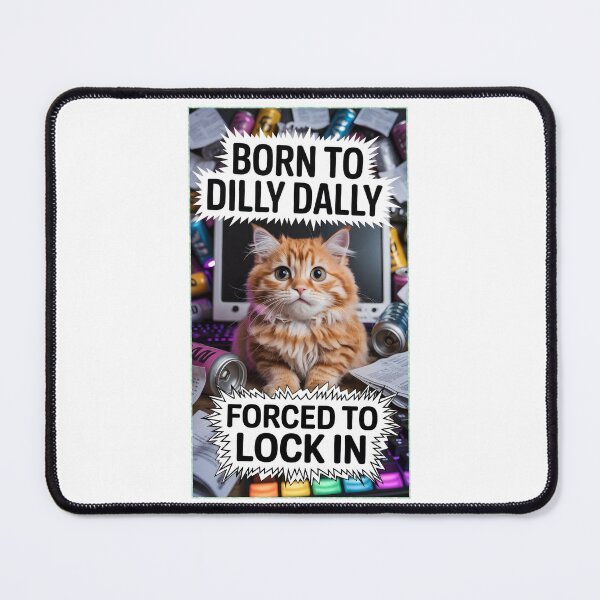 Item preview, Born to Dilly Dally Forced to Lock In designed and sold by OlizaPrint.