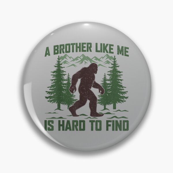 Item preview, A Brother Like Me is Hard to Find Funny Bigfoot Fathers Day designed and sold by mjohnson9.