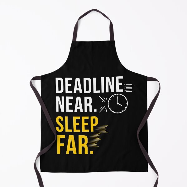 Item preview, Deadline Near Sleep Far Funny Work Stress Meme Exam Humor designed and sold by FCA SIR MERCH .
