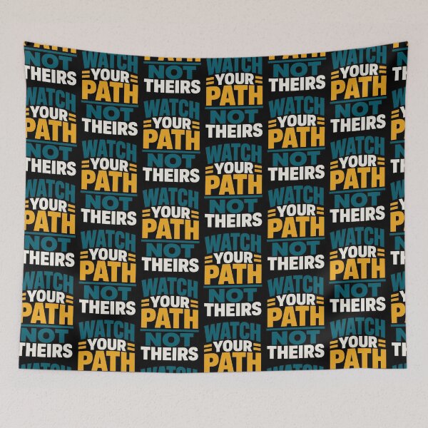 Item preview, Watch Your Path Not Theirs Motivational Quote designed and sold by TeeTimeTreasure.