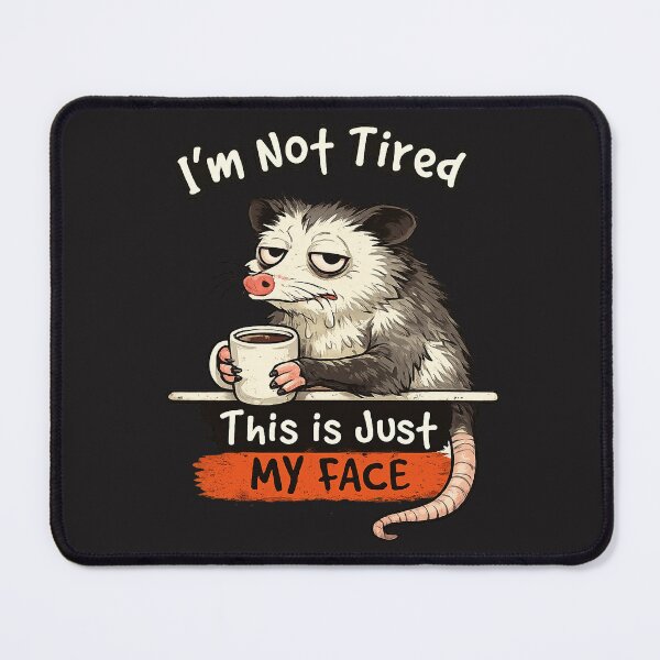 Item preview, I’m Not Tired This Is Just My Face Funny Opossum Meme Shirt designed and sold by · GAMING SOUL ·.