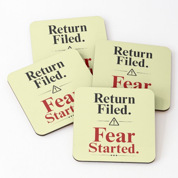 Item preview, Return Filed Fear Started Tax Season Meme Accounting Humor Design designed and sold by FCA SIR MERCH .