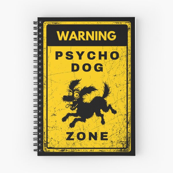 Item preview, Warning Psycho Dog Zone designed and sold by Ivy-Triggs.