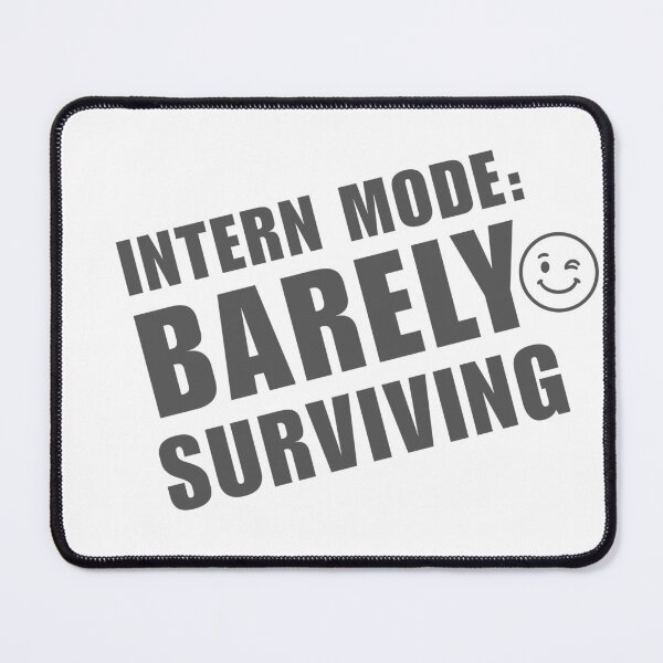 Item preview, Intern Mode Barely Surviving – Funny Accounting Intern Office Meme for CPA Students      designed and sold by FCA SIR MERCH .