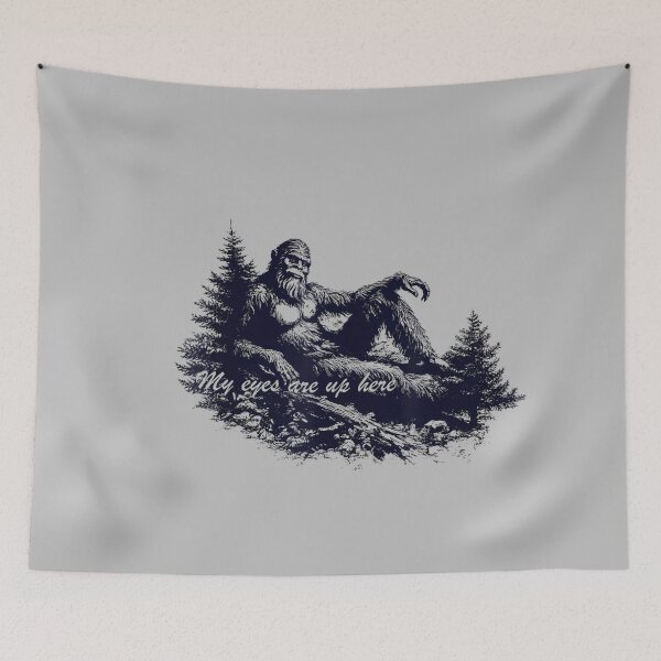 Item preview, Bigfoot’s Deep Thoughts My Eyes are Up Here designed and sold by mjohnson9.