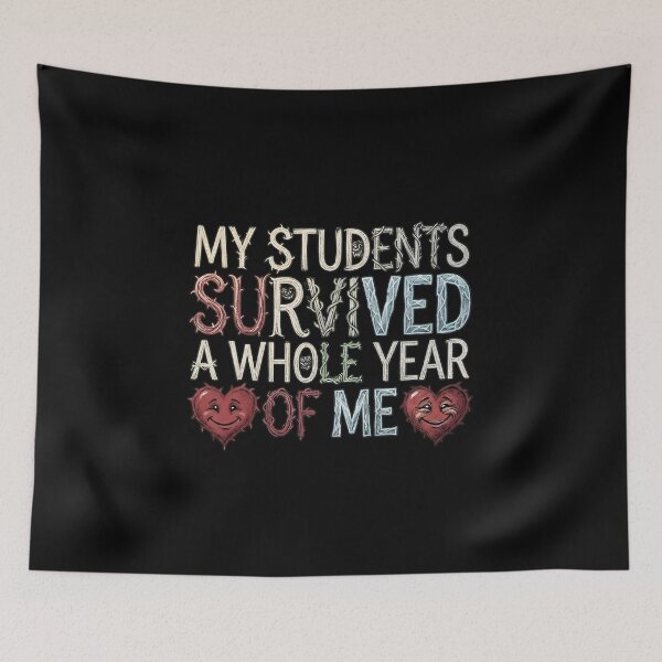 Item preview, My Students Survived A Whole Year Of Me Funny Teacher Appreciation Design designed and sold by ZyziowskyArt.