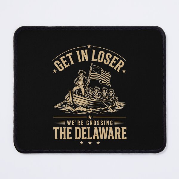 Item preview, Get In Loser Were Crossing the Delaware Patriotic designed and sold by SofenArt.