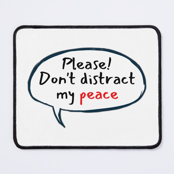 Item preview, Please don't distract my peace  designed and sold by DrimitStore.