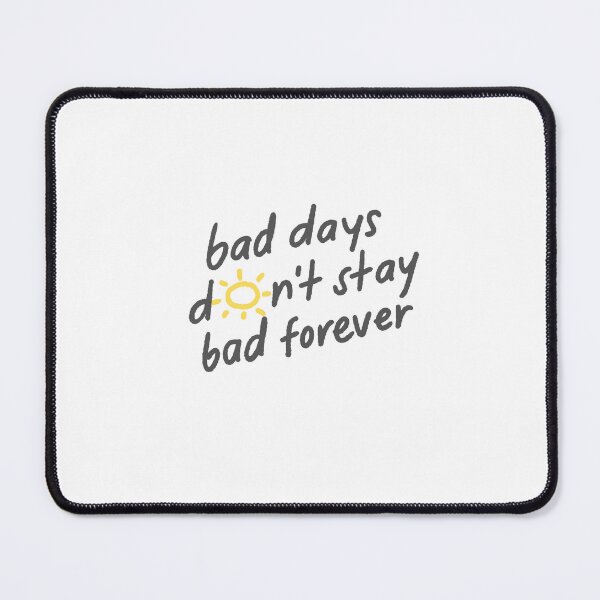 Item preview, Bad Days Dont Stay Bad Forever - Cute Hand Drawn Sun Quote designed and sold by zelinora.