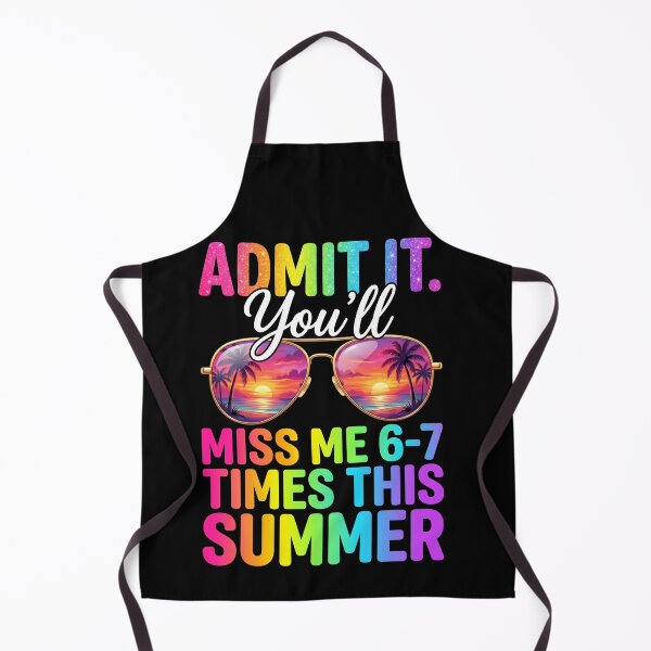 Item preview, Admit It Youll Miss Me 6-7 Times Summer Teacher Shirt designed and sold by SofenArt.