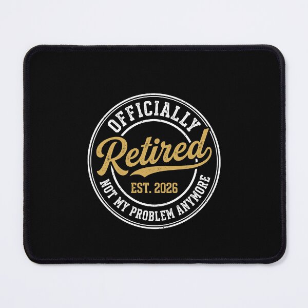Item preview, Officially Retired Est 2026 Not My Problem Anymore designed and sold by SofenArt.