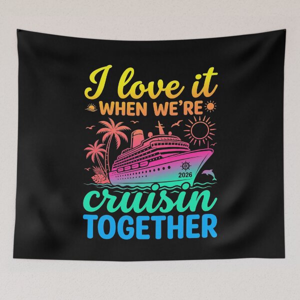 Item preview, I Love It When Were Cruisin Together 2026 Cruise designed and sold by SofenArt.