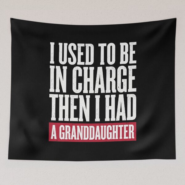Item preview, I Used to Be in Charge Then I Had a Granddaughter designed and sold by SofenArt.