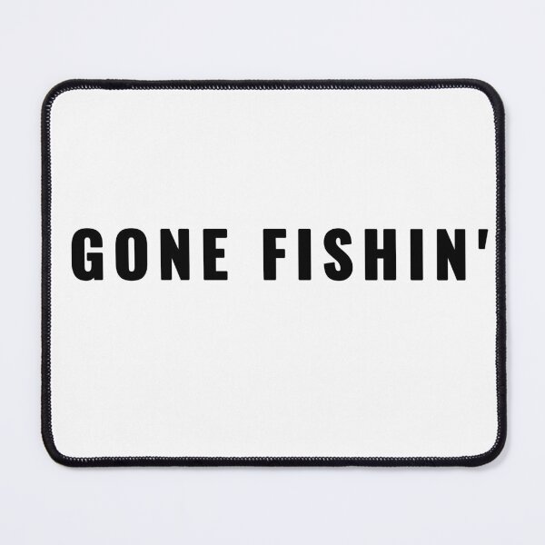 Item preview, GONE FISHIN' Fishing Quote T-Shirt | Uncle Jichuan designed and sold by Uncle-Jichuan.